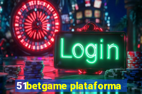51betgame plataforma